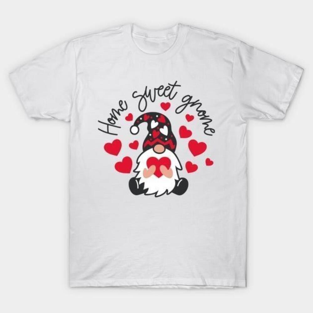 Home Sweet Gnome Valentines Day Tshirt